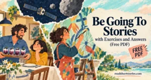 Be Going To Stories with Exercises and Answers (Free PDF)